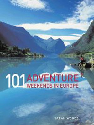 cover image of 101 Adventure Weekends in Europe